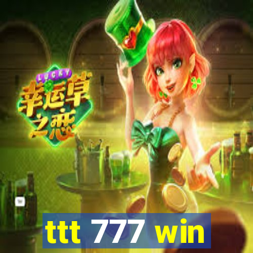 ttt 777 win