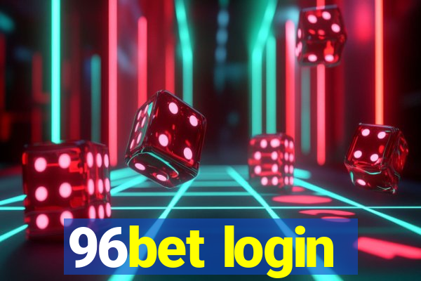 96bet login