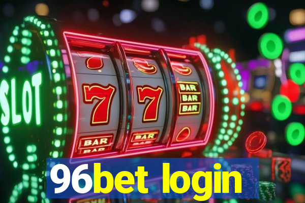 96bet login