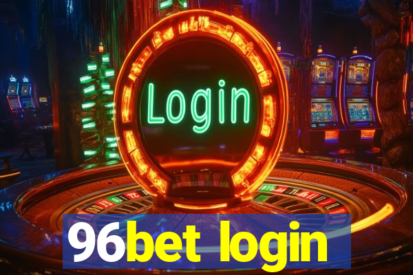 96bet login