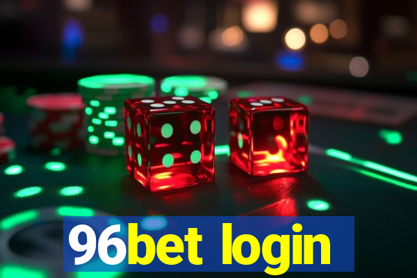 96bet login