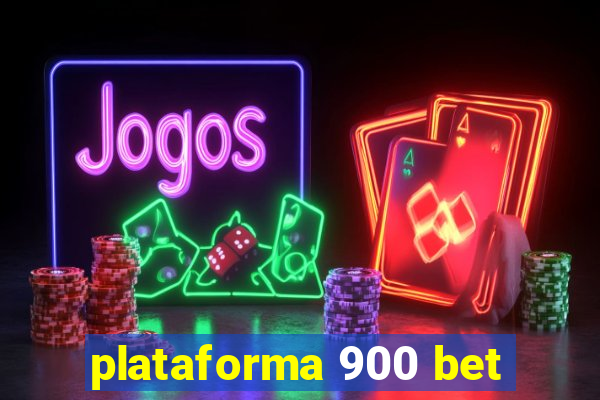 plataforma 900 bet