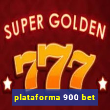 plataforma 900 bet