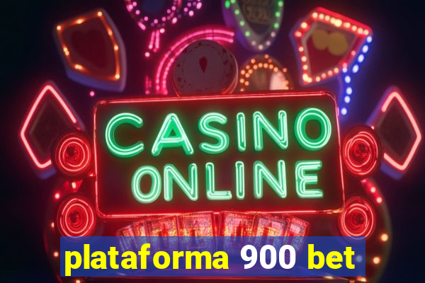 plataforma 900 bet