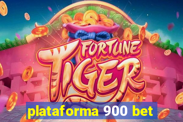 plataforma 900 bet