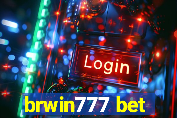 brwin777 bet