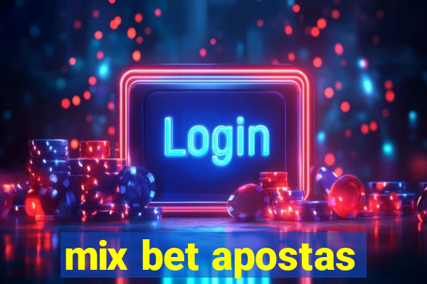 mix bet apostas