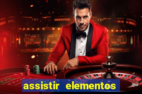 assistir elementos filme completo dublado