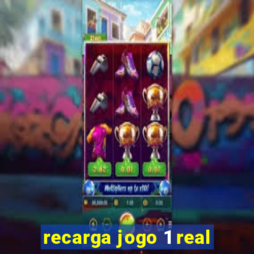 recarga jogo 1 real