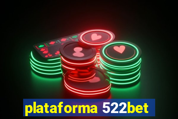 plataforma 522bet