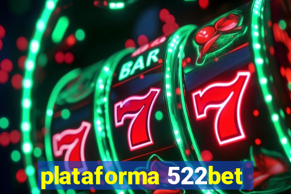 plataforma 522bet