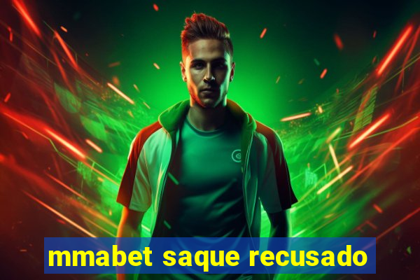 mmabet saque recusado