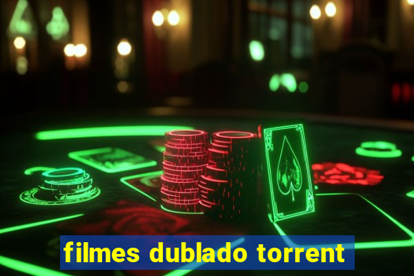 filmes dublado torrent