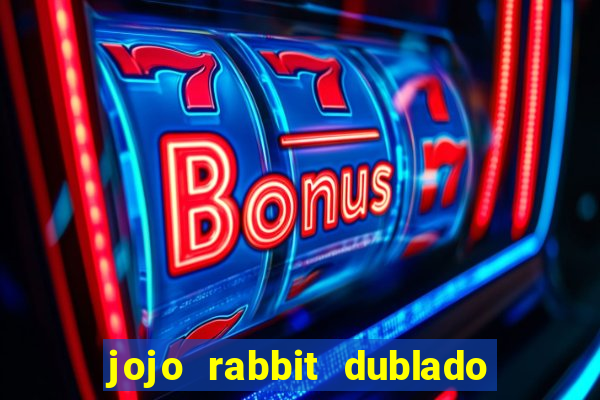 jojo rabbit dublado google drive