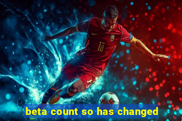 beta count so has changed