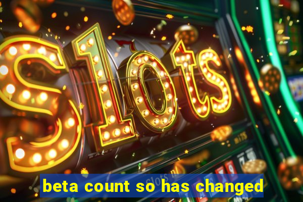 beta count so has changed