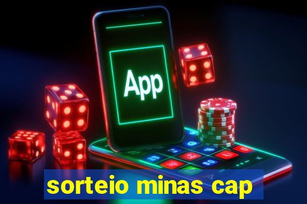 sorteio minas cap