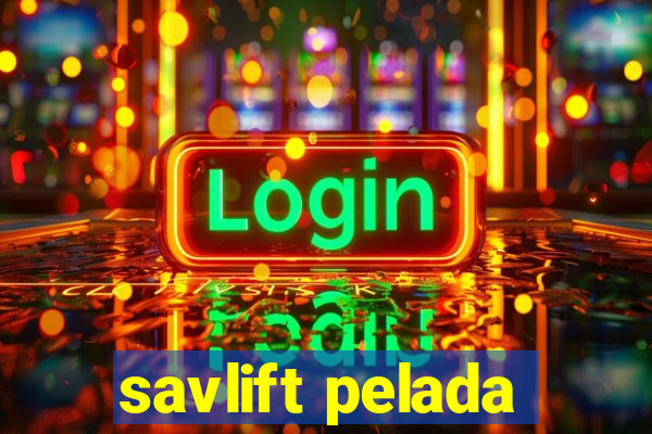 savlift pelada