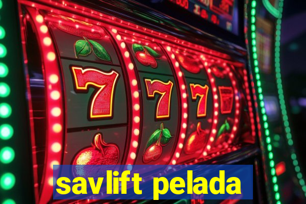 savlift pelada