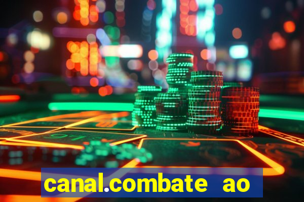 canal.combate ao vivo multicanais