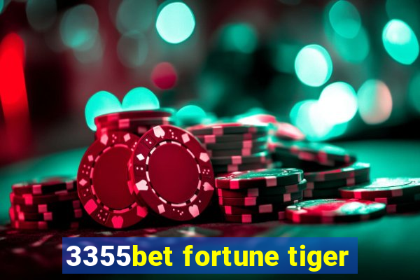 3355bet fortune tiger