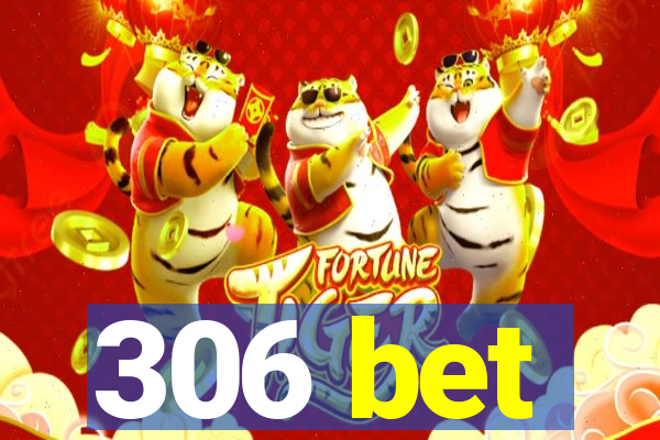 306 bet