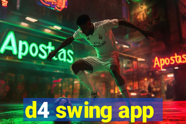 d4 swing app