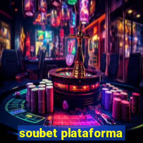 soubet plataforma