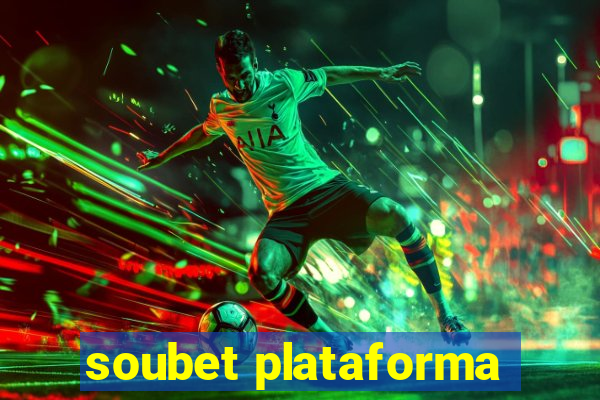 soubet plataforma