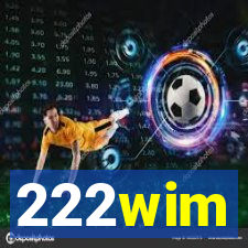 222wim