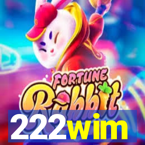 222wim