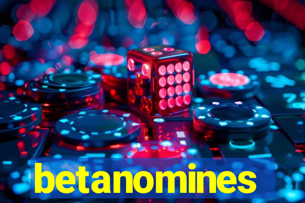 betanomines