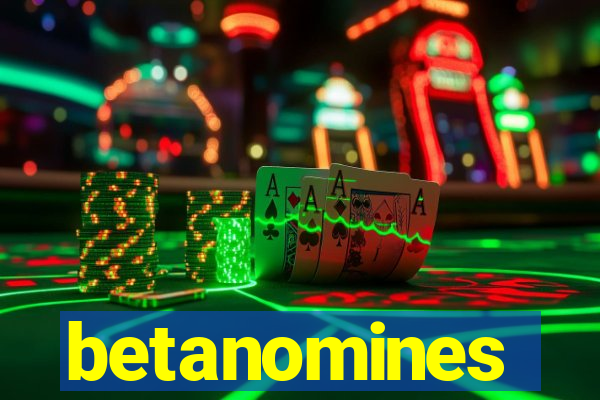 betanomines