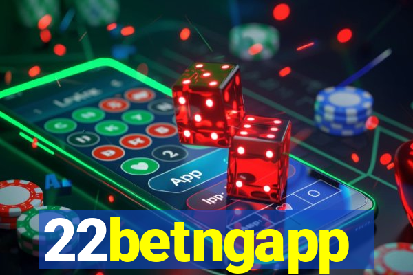 22betngapp