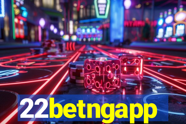 22betngapp