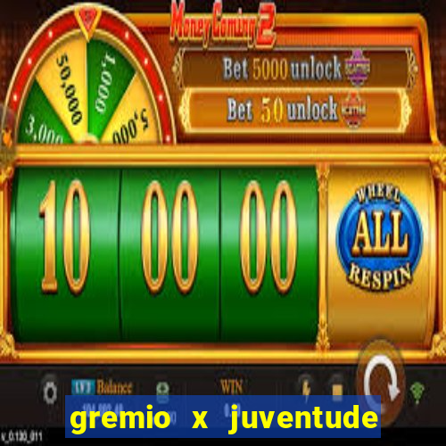 gremio x juventude ao vivo