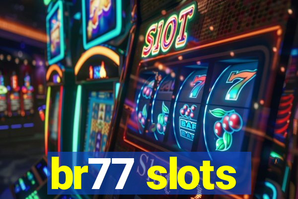 br77 slots