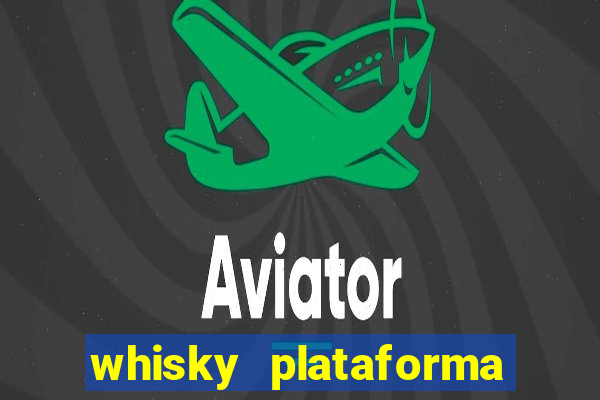 whisky plataforma de jogos