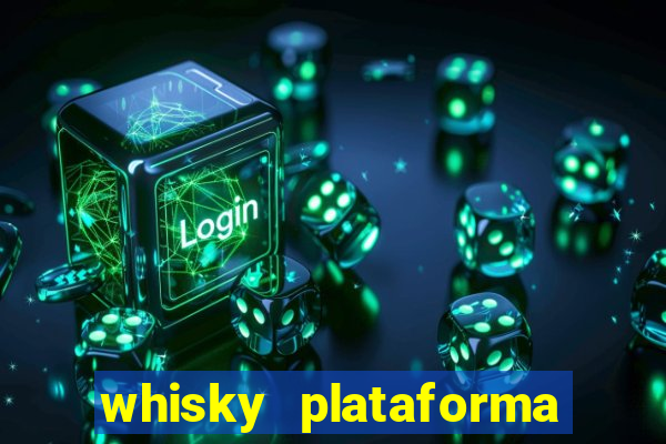 whisky plataforma de jogos