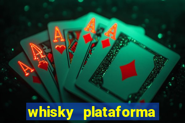 whisky plataforma de jogos