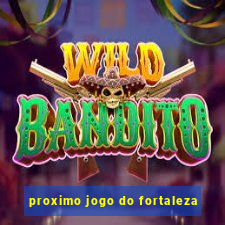 proximo jogo do fortaleza