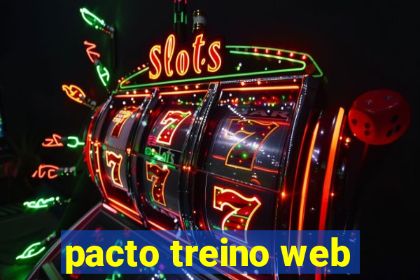 pacto treino web