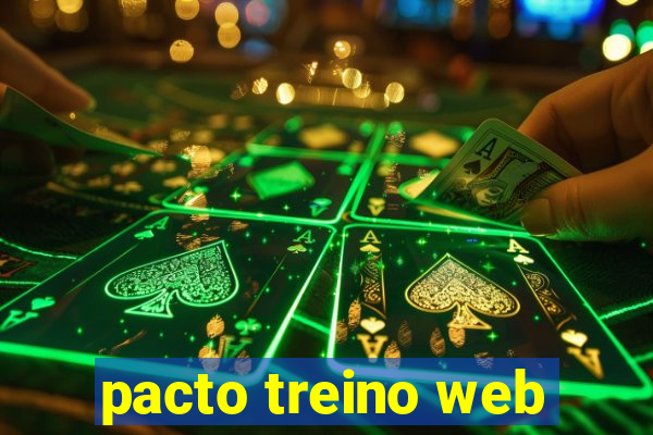 pacto treino web