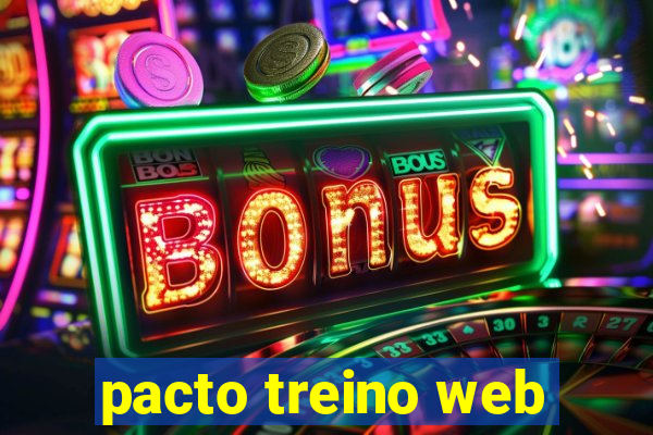 pacto treino web