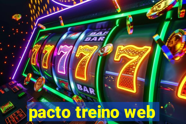 pacto treino web