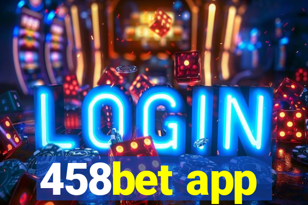 458bet app