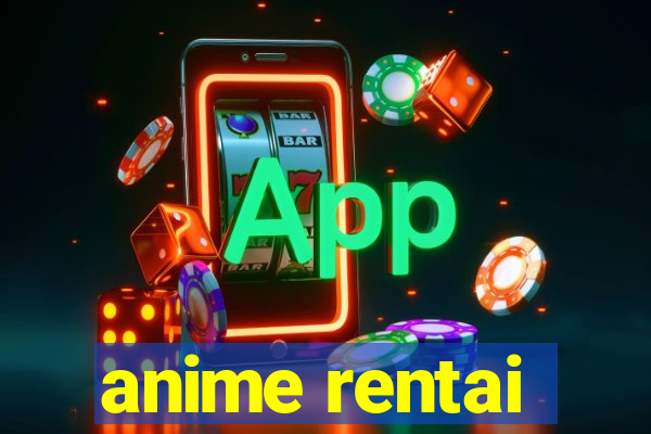 anime rentai