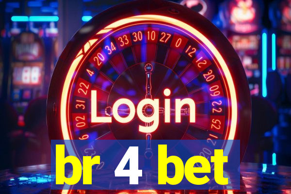 br 4 bet