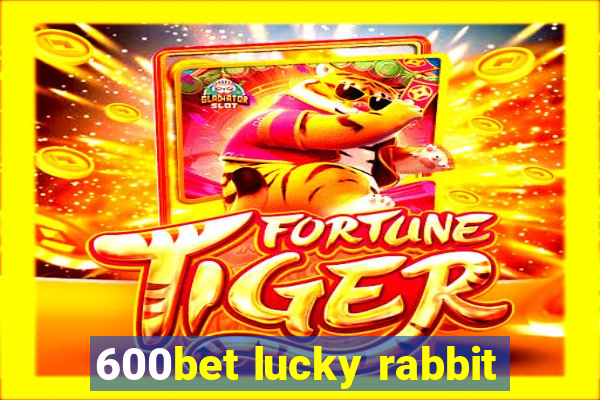 600bet lucky rabbit