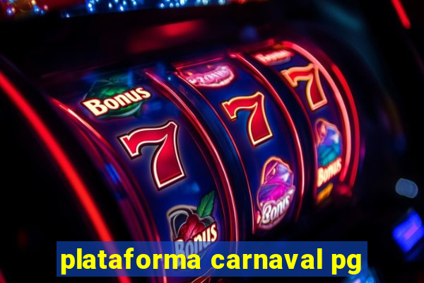 plataforma carnaval pg